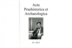 Acta Praehistorica et Archaeologica Bd. 45/2013