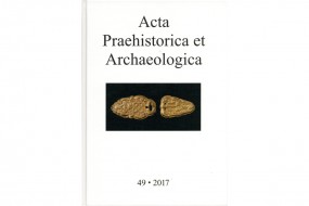Acta Praehistorica et Archaeologica, Bd. 49/2017