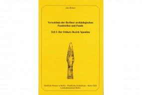 Verzeichnis der Berliner archäologischen Fundestellen und Funde, Teil 3: Der frühe Bezirk Spandau
